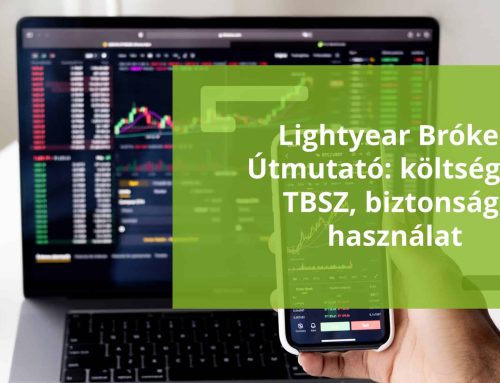 Lightyear Bróker Útmutató: költségek, TBSZ, biztonság, használat